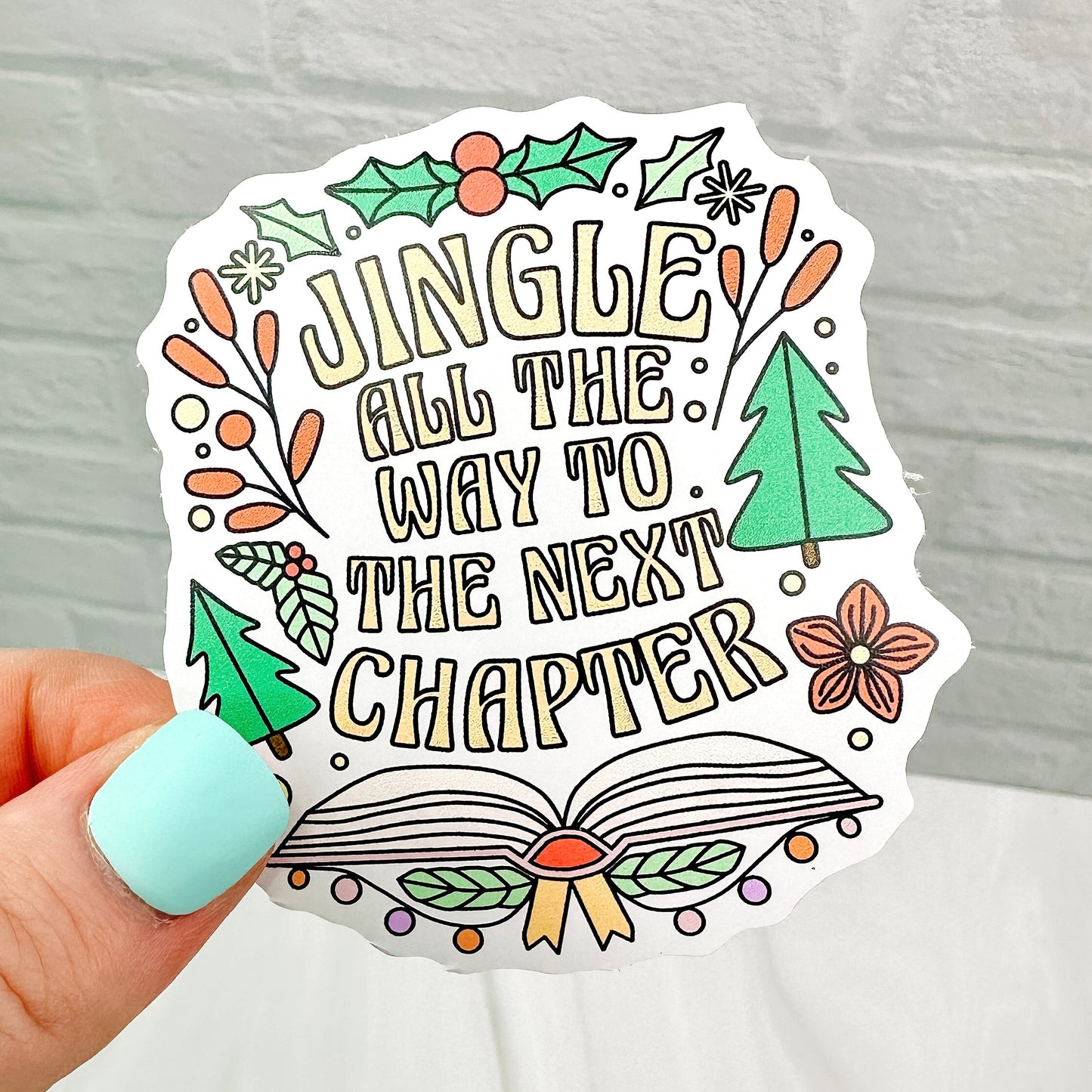 Jingle All the Way to the Next Chapter - Bookish Vinyl Sticker