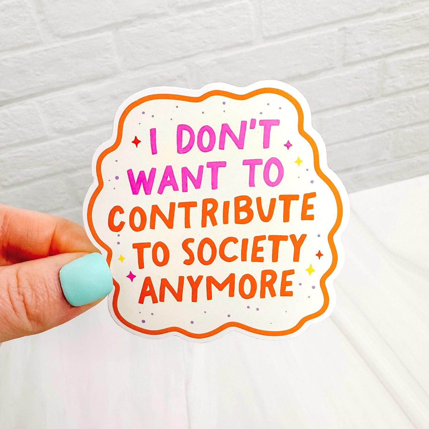 Don't Want to Contribute - Decorative Vinyl Sticker DC02