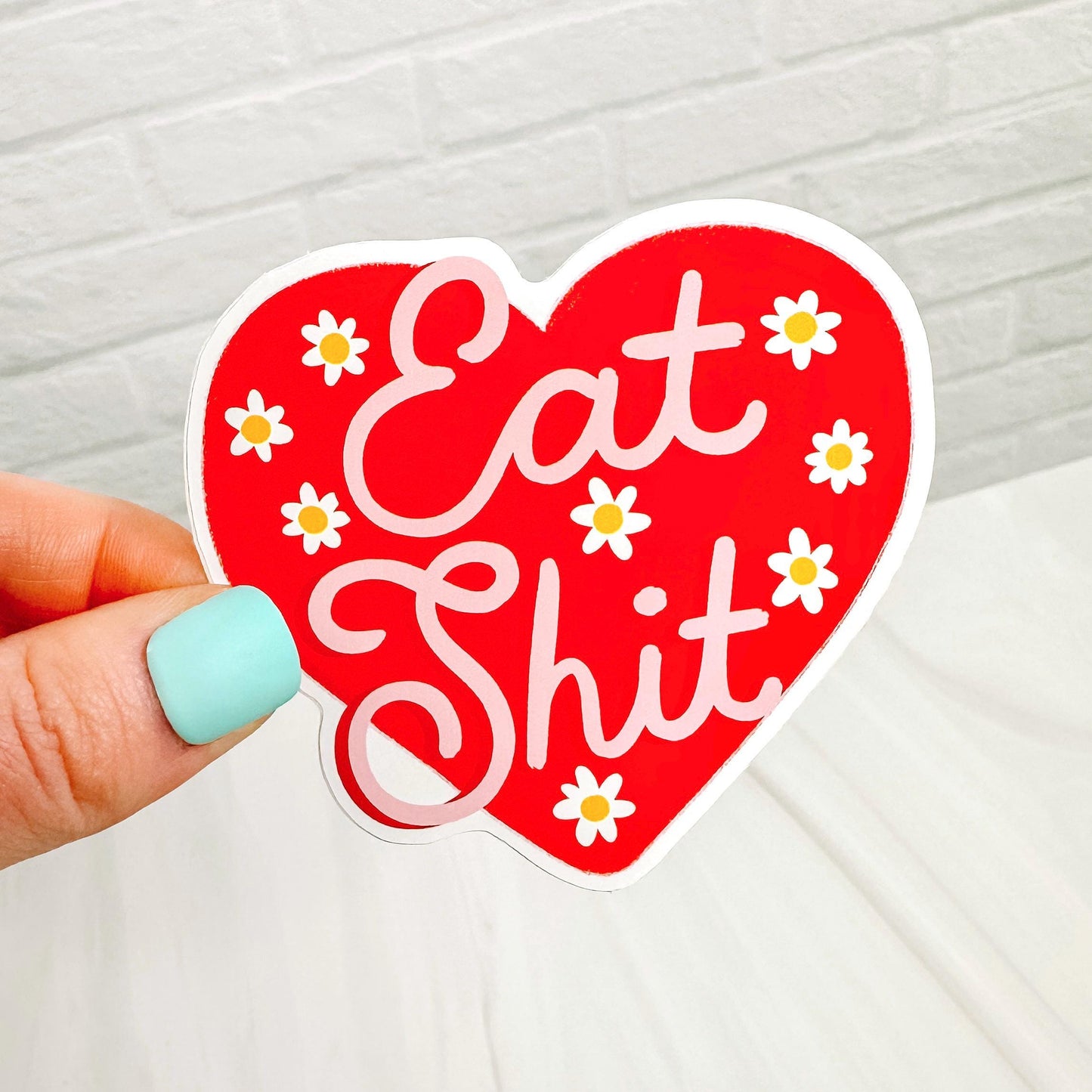 Eat Sh*t Heart - Decorative Vinyl Sticker DC07