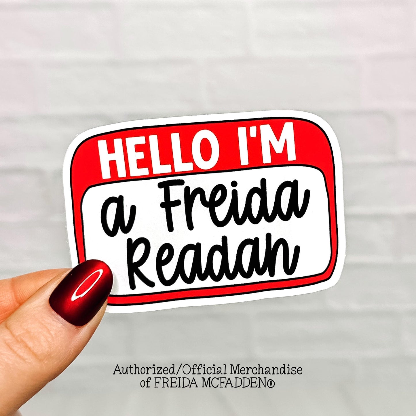 Hello I'm A Freida Readah Vinyl Sticker - Official Merchandise of Freida McFadden FM04
