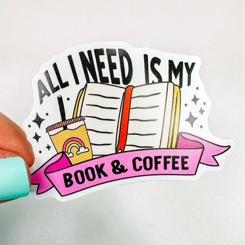 All I Need Is My Book & Coffee - Bookish Vinyl Sticker-Cricket Paper Co.