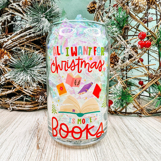 All I Want For Christmas Is More Books - 16oz Libbey Glass Can Bookish Cup-Cricket Paper Co.