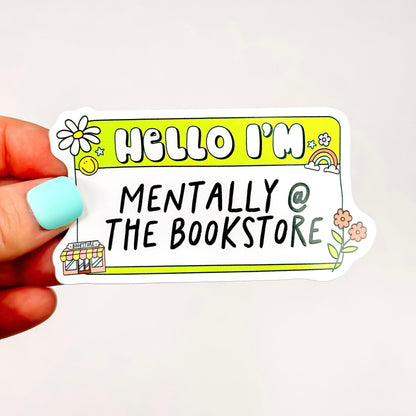 Hello Mentally at Bookstore - Bookish Vinyl Sticker-Cricket Paper Co.