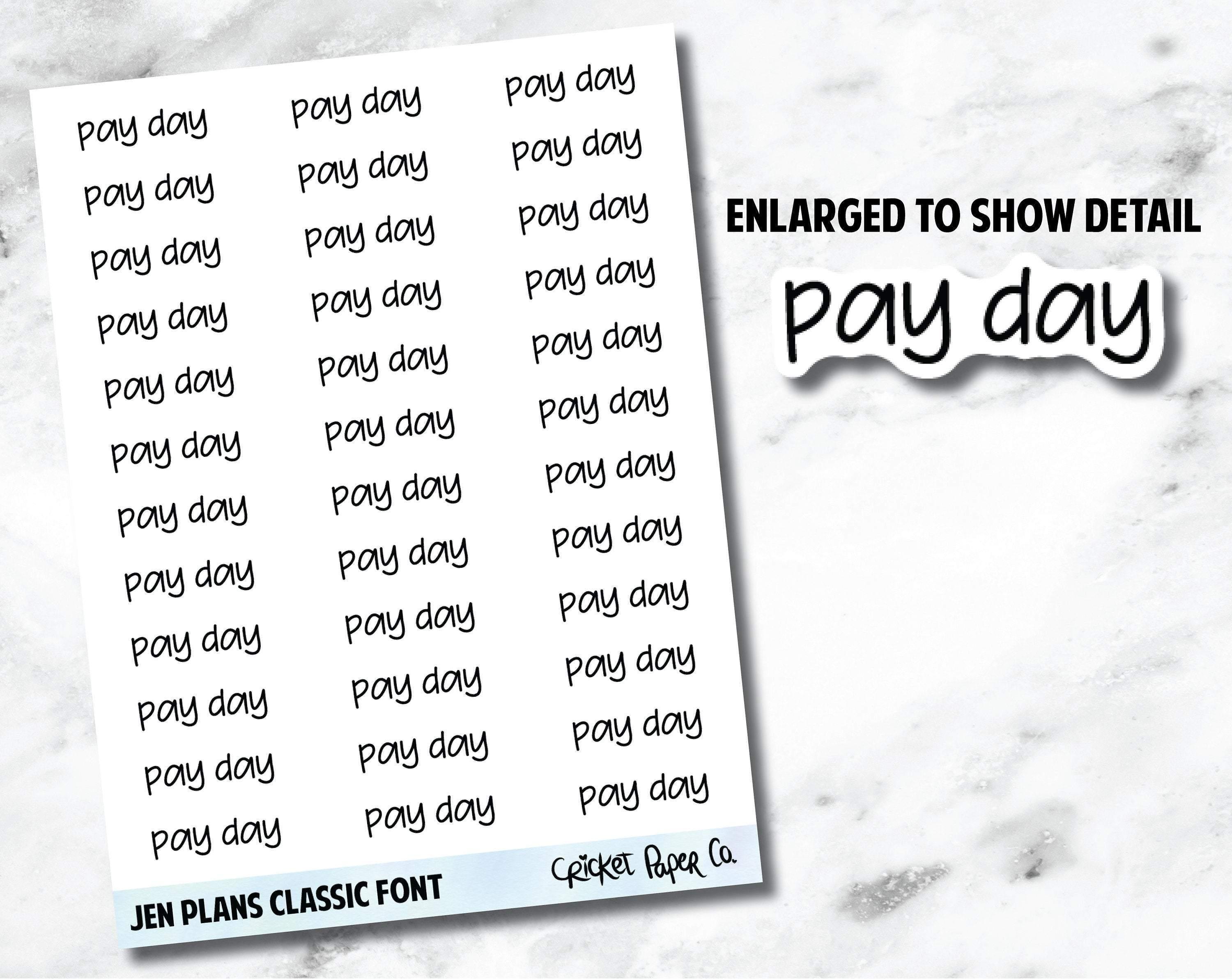 Pay Day Lettering PAY DAY Jen Plans Writing Font Planner Stickers – Cricket Paper Co.