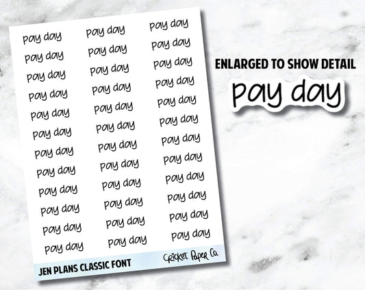 PAY DAY Jen Plans Writing Font Planner Stickers-Cricket Paper Co.