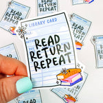 Read Return Repeat Library Card - Bookish Vinyl Sticker-Cricket Paper Co.