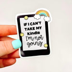 Taking My Kindle - Bookish Vinyl Sticker-Cricket Paper Co.