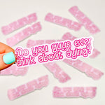 Think About Dying - Decorative Vinyl Sticker-Cricket Paper Co.