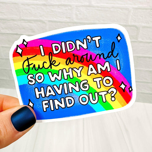 Didn't F Around - Decorative Vinyl Sticker DC10