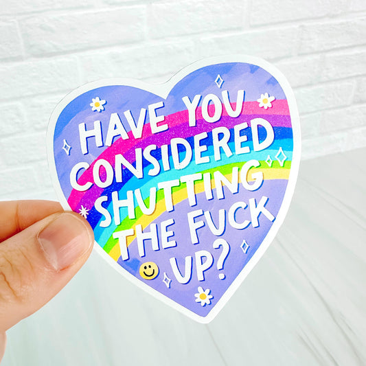 Have You Considered STFU? - Decorative Vinyl Sticker DC59