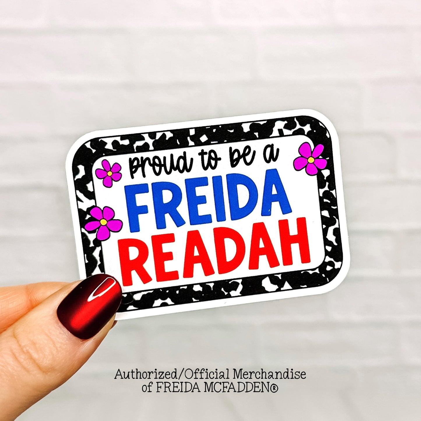Proud To Be A Freida Readah Vinyl Sticker - Official Merchandise of Freida McFadden FM05
