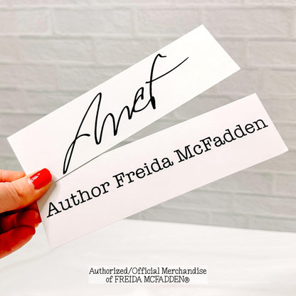 Freida Signature Bookmark - Official Merchandise of Freida McFadden