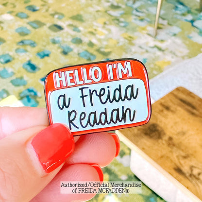 Hello I'm A Freida Readah Enamel Pin - Official Merchandise of Freida McFadden